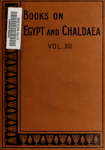 12 A history of Egypt from the end of the Neolithic period to the death of Cleopatra VII, B.C. 30 Vol. XII, by E. A. Wallis (1902)