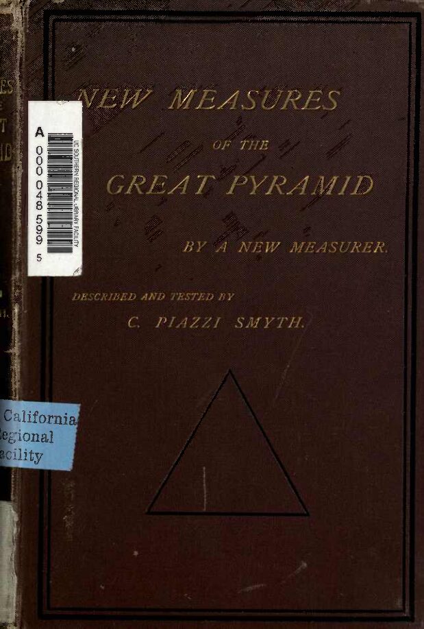 New measures of the Great pyramid by C. P. Smyth (1884) — Charles Piazzi Smyth (1819–1900)