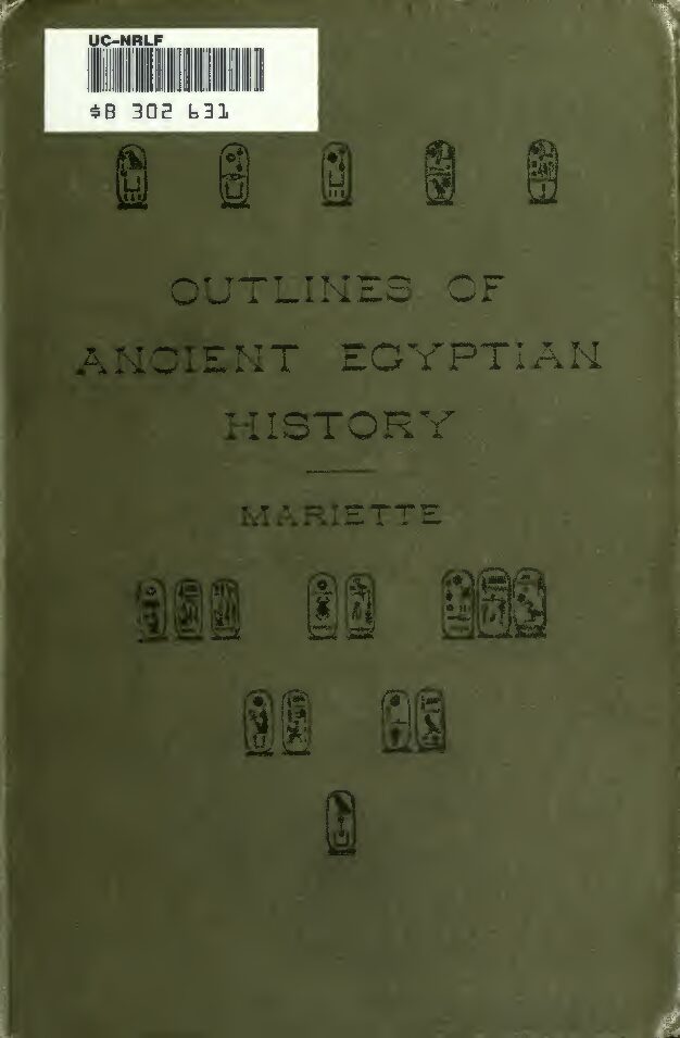 Outlines Of Ancient Egyptian History by A. Mariette (1892) — Auguste Mariette