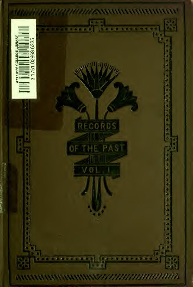 Records of the past being English translations of the ancient monuments of Egypt and western Asia, Vol. 1, by Sayce, A. — A. H. Sayce (ed.)