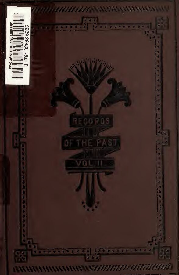 Records of the past being English translations of the ancient monuments of Egypt and western Asia, Vol. 2, by Sayce, A. — A. H. Sayce (ed.)