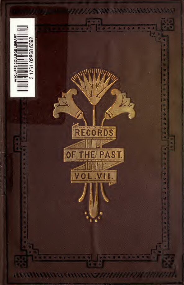 Records of the past being English translations of the ancient monuments of Egypt and western Asia, Vol. 7, by Sayce, A. — A. H. Sayce (ed.)