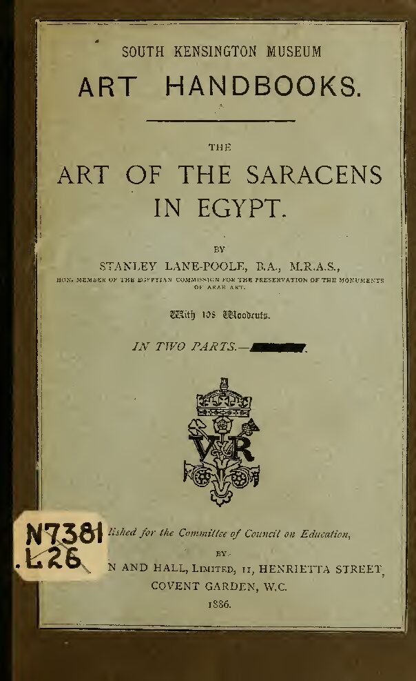 The art of the Saracens in Egypt, by Lane-Poole, Stanley (1886) — Stanley Lane-Poole