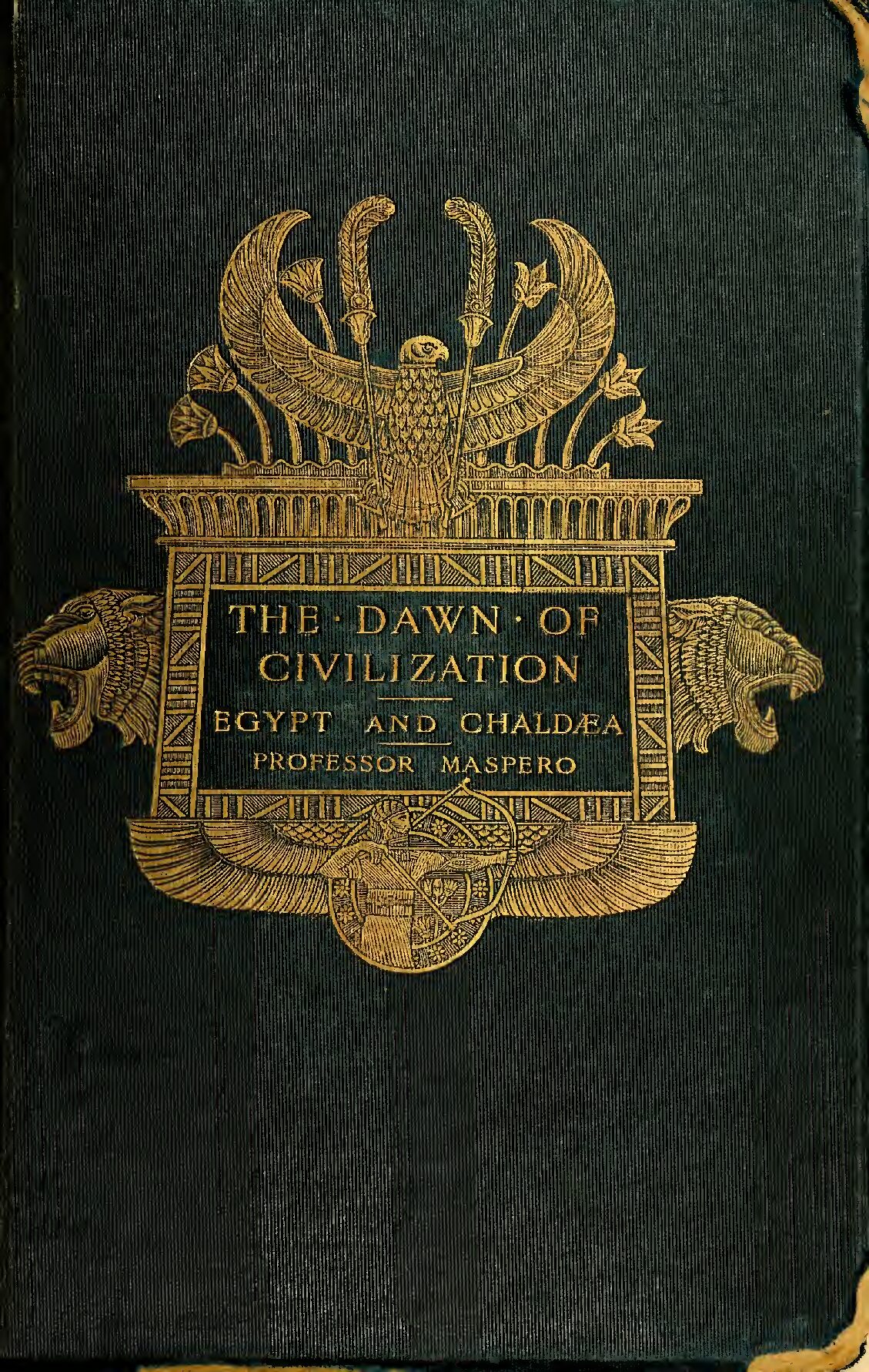 The dawn of civilization - Egypt and Chald‘a by G. Maspero (1910) — Gaston Maspero