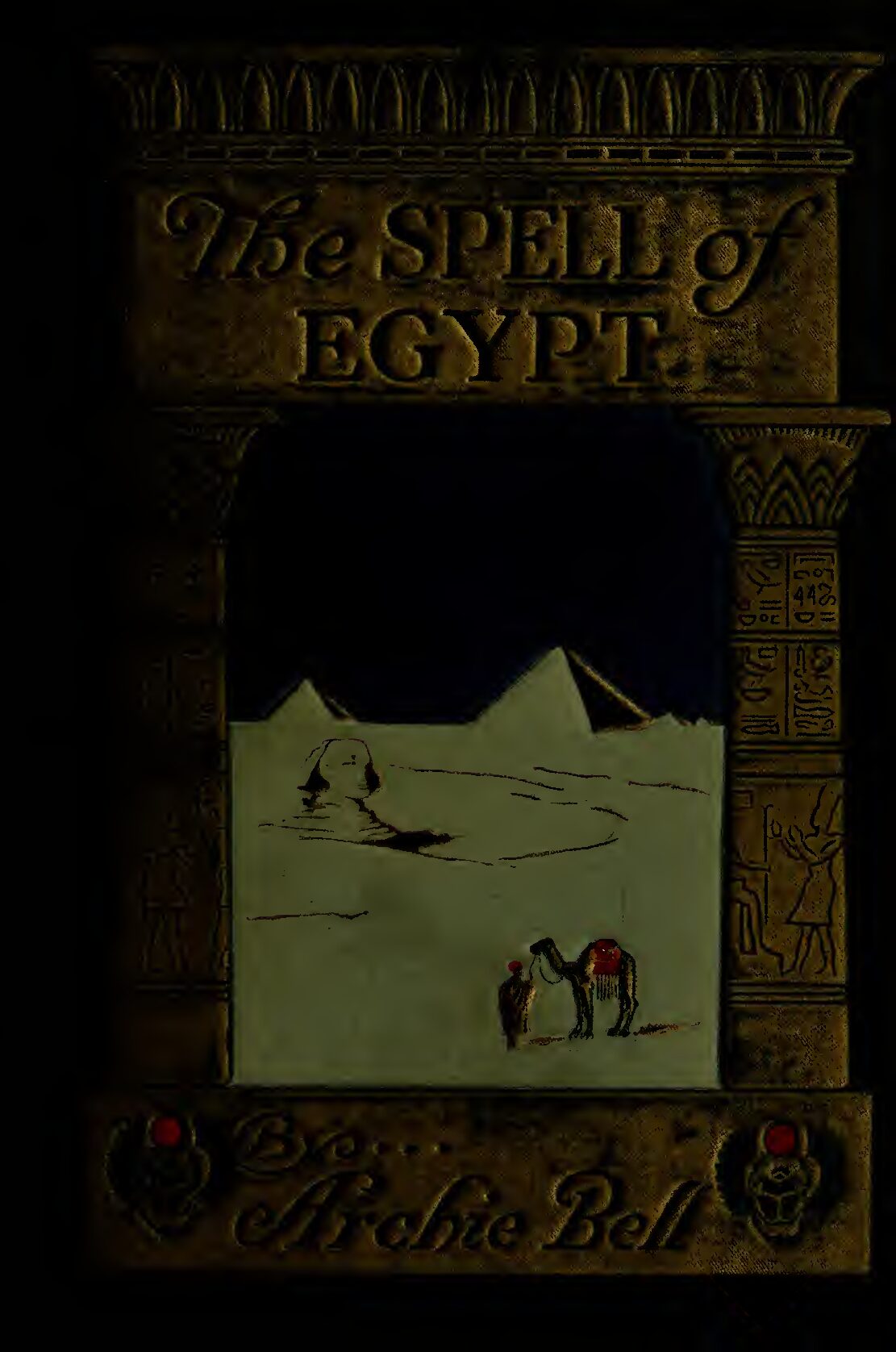 The Spell Of Egypt by R. S. Hichens (1916) — Robert Smythe Hichens