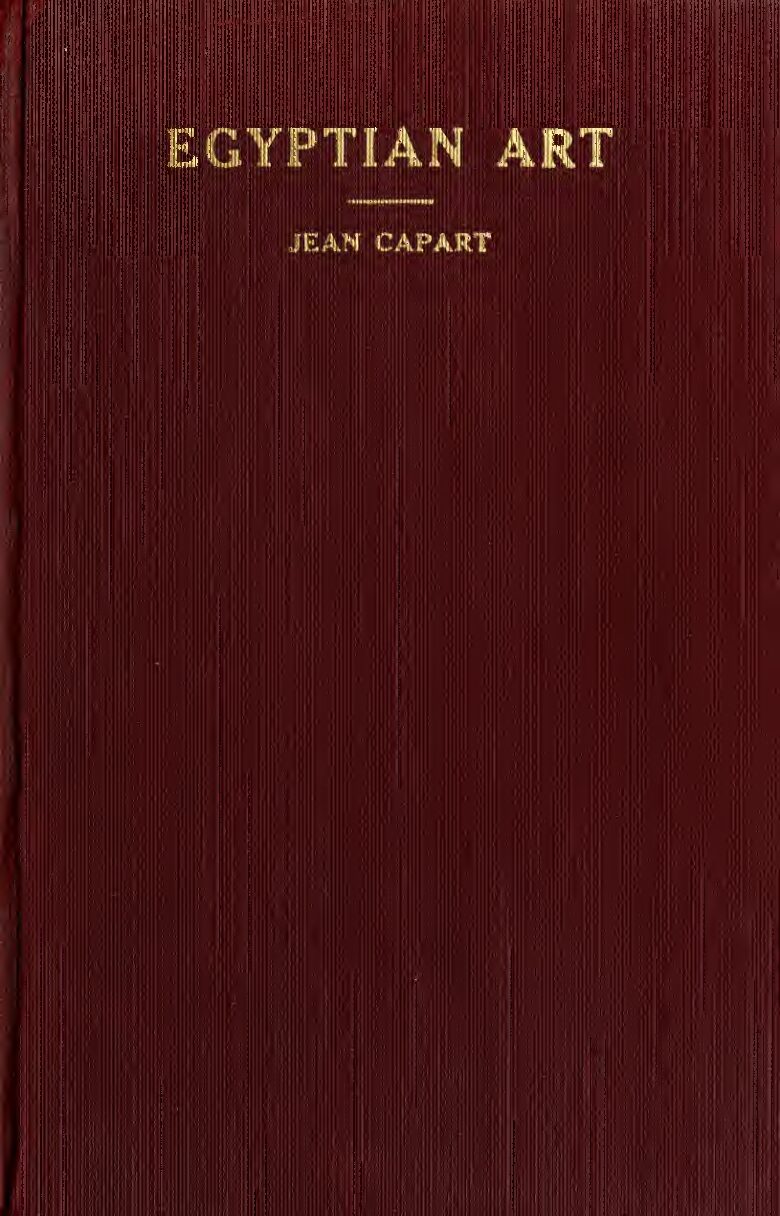 Egyptian art - introductory studies by J. Capart (1920) — Jean Capart (1877–1947)