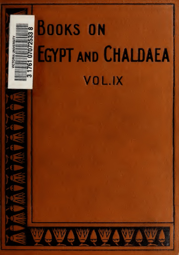 9 A history of Egypt from the end of the Neolithic period to the death of Cleopatra VII, B.C. 30 Vol. IX by E. A. Wallis (1902)