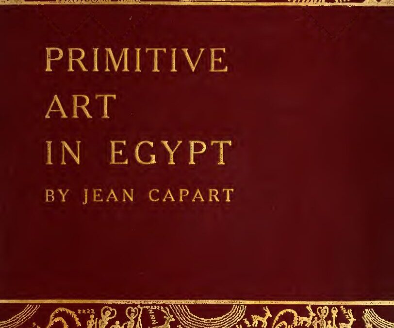 137 – Primitive art in Egypt, by Capart, Jean (1905)