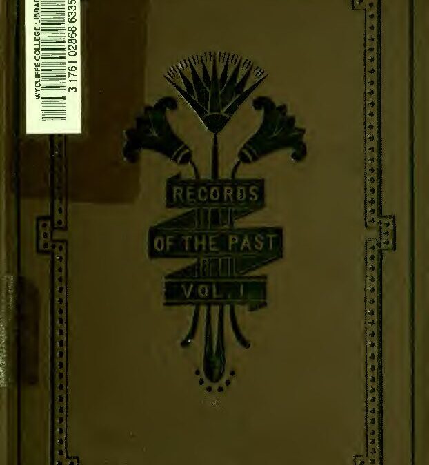 139 – Records of the past being English translations of the ancient monuments of Egypt and western Asia, Vol. 1, by Sayce, A.