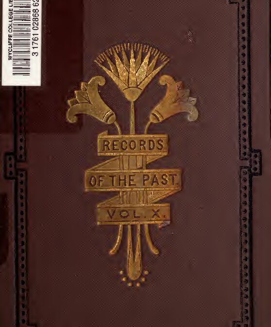 140 – Records of the past being English translations of the ancient monuments of Egypt and western Asia, Vol. 10, by Sayce, A.