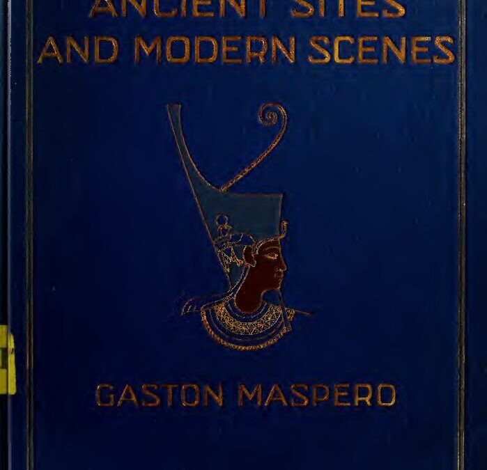 66 – Egypt – ancient sites and modern scenes by G. Maspero (1911)