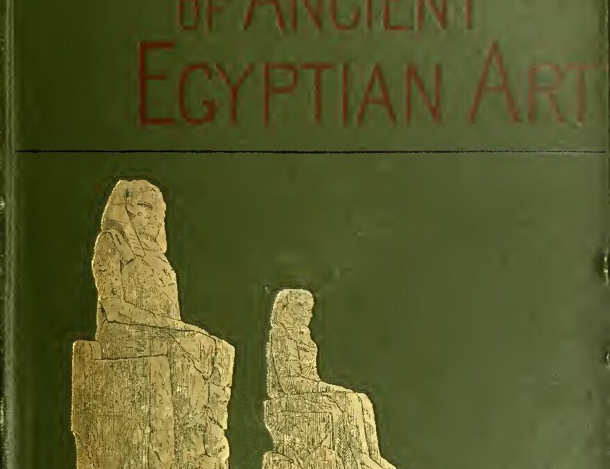 7 – A history of art in ancient Egypt, Vol. 1, by Perrot, Georges (1883)